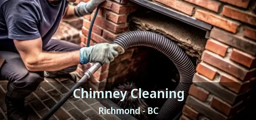 Chimney Cleaning Richmond - BC Chimney Cleaning Richmond - BC