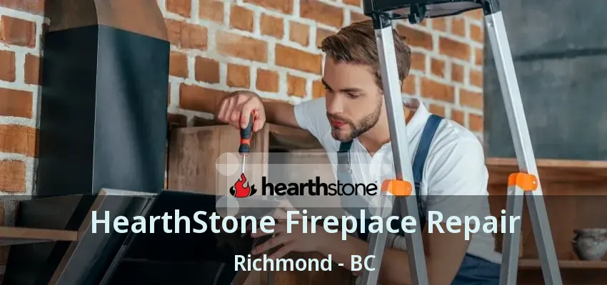 HearthStone Fireplace Repair Richmond - BC HearthStone Fireplace Repair Richmond - BC